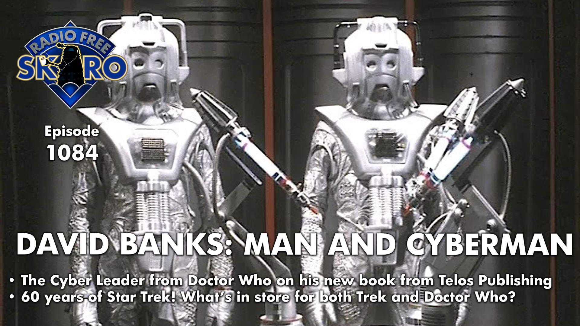 Radio Free Skaro #1084 – Banks Holiday